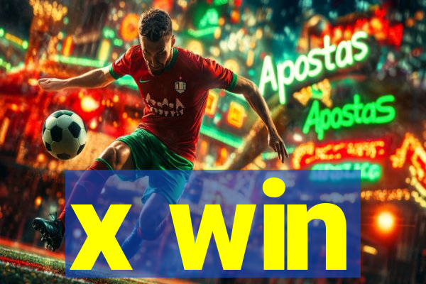 x win